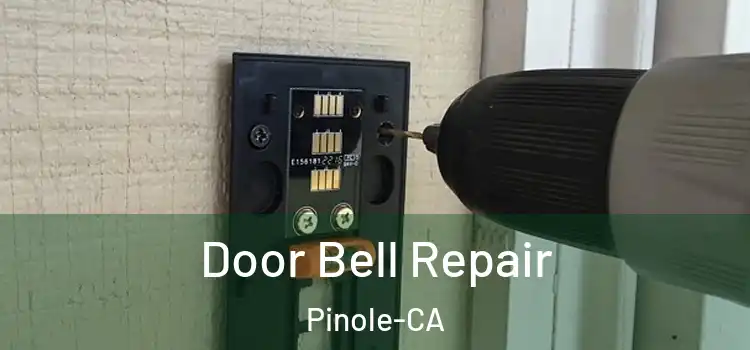  Door Bell Repair Pinole-CA