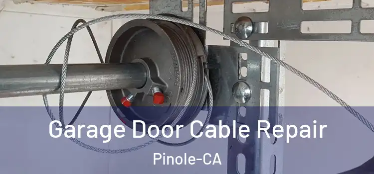  Garage Door Cable Repair Pinole-CA