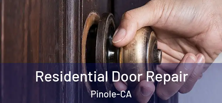  Residential Door Repair Pinole-CA